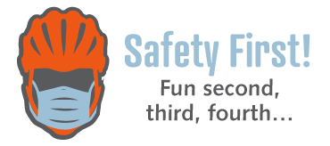 Safety First!